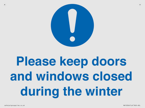 Please keep doors and windows closed during the winter